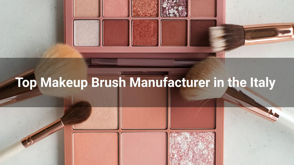 Top 10 Makeup Brush Manufacturer in the Italy 2025